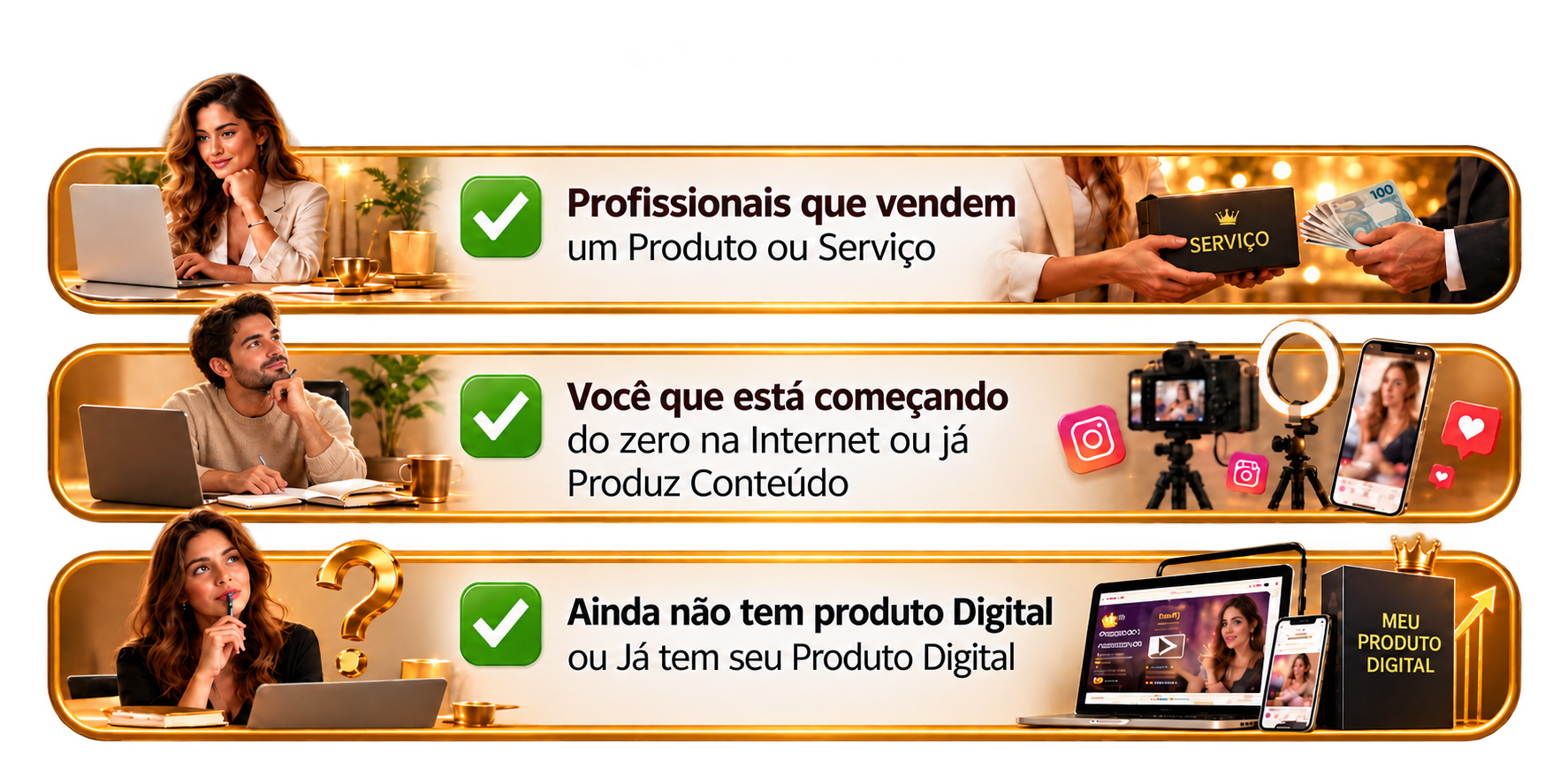 Para quem é o desafio: profissionais que vendem um produto ou serviço, quem está começando do zero na internet ou já produz conteúdo, e quem ainda não tem ou já tem seu produto digital